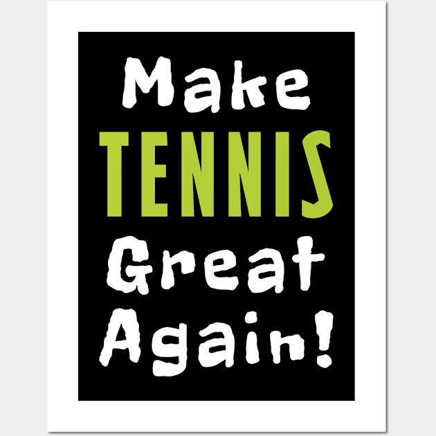 Make Tennis Great Again Wall Art by Mamon